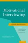 Image for Motivational interviewing: a guide for medical trainees