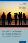 Image for Ancestral landscapes in human evolution  : culture, childrearing and social wellbeing