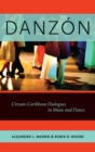 Image for Danzâon  : circum-Caribbean dialogues in music and dance