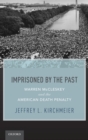 Image for Imprisoned by the past  : Warren McCleskey and the American death penalty