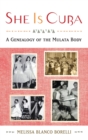 Image for She is Cuba  : a genealogy of the mulata body