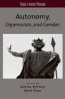Image for Autonomy, Oppression, and Gender