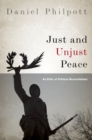 Image for Just and Unjust Peace:An Ethic of Political Reconciliation.