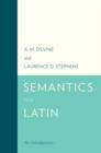 Image for Semantics for Latin  : an introduction