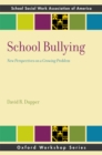 Image for School bullying: new perspectives on a growing problem
