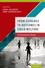 Image for From evidence to outcomes in child welfare: an international reader