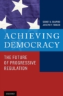 Image for Achieving democracy: the future of progressive regulation