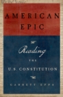 Image for American epic: reading the US Constitution