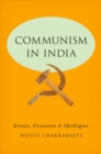 Image for Communism in India: events, processes and ideologies