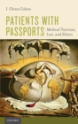Image for Patients with passports  : medical tourism, law, and ethics