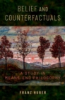 Image for Belief and counterfactuals  : a study in means-end philosophy