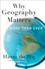 Image for Why geography matters: more than ever