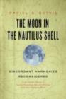 Image for The moon in the nautilus shell: discordant harmonies reconsidered : from climate change to species extinction, how life persists in an ever-changing world