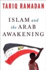 Image for Islam and the Arab Awakening.
