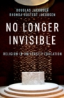 Image for No longer invisible: religion in university education