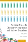 Image for Clinical guide to obsessive compulsive and related disorders