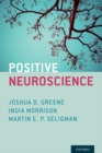 Image for Positive neuroscience