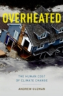Image for Overheated: The Human Cost of Climate Change