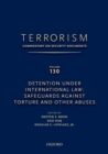 Image for TERRORISM: COMMENTARY ON SECURITY DOCUMENTS VOLUME 130 : Detention Under International Law: Safeguards Against Torture and Other Abuses