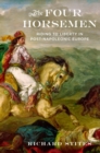 Image for The four horsemen: riding to liberty in post-Napoleonic Europe
