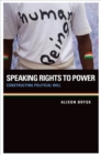 Image for Speaking rights to power: constructing political will