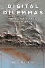 Image for Digital dilemmas  : power, resistance, and the internet
