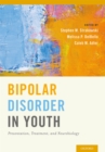 Image for Bipolar disorder in youth: presentation, treatment, and neurobiology