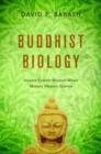 Image for Buddhist biology  : ancient Eastern wisdom meets modern Western science