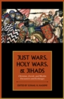Image for Just wars, holy wars, and jihads: Christian, Jewish, and Muslim encounters and exchanges