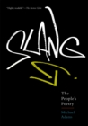 Image for Slang: the people&#39;s poetry