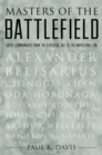 Image for Masters of the battlefield: great commanders from the classical age to the Napoleonic era