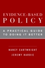Image for Evidence-based policy: a practical guide to doing it better