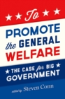 Image for To Promote the General Welfare: The Case for Big Government