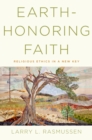Image for Earth-honoring faith: religious ethics in a new key