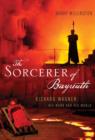 Image for The sorcerer of Bayreuth: Richard Wagner, his work, and his world