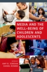 Image for Media and the well-being of children and adolescents
