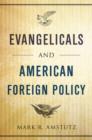 Image for Evangelicals and American Foreign Policy