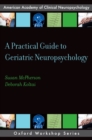 Image for A practical guide to geriatric neuropsychology