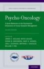Image for Psycho-oncology  : a quick reference on the psychosocial dimensions of cancer symptom management