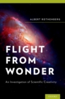 Image for Flight from wonder: an investigation of scientific creativity