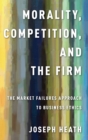 Image for Morality, Competition, and the Firm
