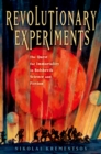 Image for Revolutionary experiments: the quest for immortality in Bolshevik science and fiction
