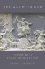 Image for The war with god: theomachy in Roman imperial poetry