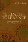 Image for The limits of tolerance: Indian secularism and the politics of religious freedom