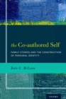 Image for The co-authored self: family stories and the construction of personal identity