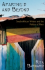 Image for Apartheid and beyond: South African writers and the politics of place