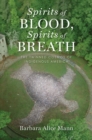 Image for Spirits of blood, spirits of breath  : the twinned cosmos of indigenous America
