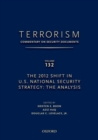 Image for TERRORISM: COMMENTARY ON SECURITY DOCUMENTS VOLUME 132 : The 2012 Shift in U.S. National Security Strategy: The Analysis