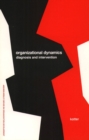 Image for Organizational Dynamics : Diagnosis and Intervention (Prentice Hall Organizational Development Series)