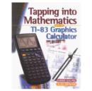 Image for Tapping into mathematics with the T1-83 graphics calculator